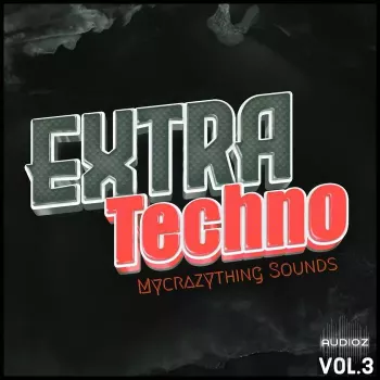 Mycrazything Sounds Extra Techno Vol 3 WAV-DECiBEL