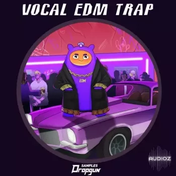 Dropgun Samples Vocal EDM Trap WAV-FANTASTiC