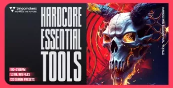Singomakers Hardcore Essential Tools WAV MiDi Serum Presets