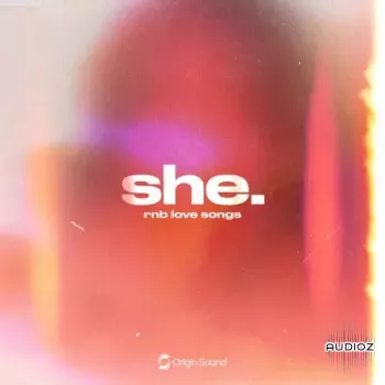 Origin Sound she. rnb love songs WAV Astra Presets