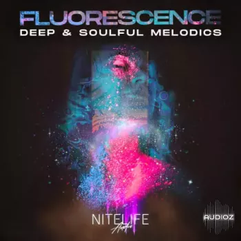 NITELIFE Audio Fluorescence : Deep & Soulful Melodics WAV