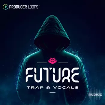 Producer Loops Future Trap and Vocals MULTiFORMAT-FANTASTiC