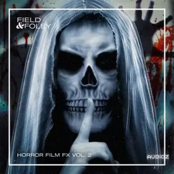 Field and Foley Horror Film FX Vol. 2 WAV-FANTASTiC