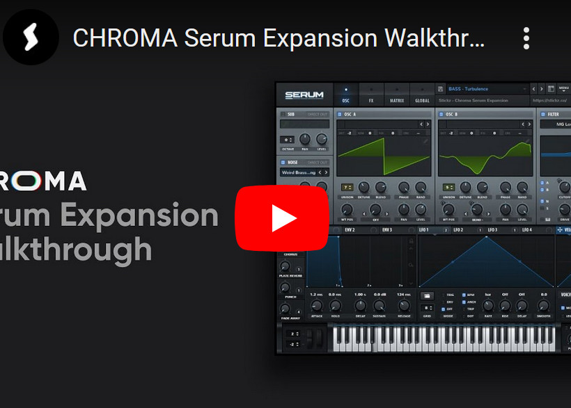 Stickz Chroma Xfer Serum Expansion Presets
