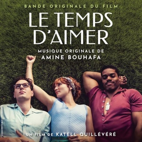 Amine Bouhafa – Le temps d’aimer (Bande originale du film) (2023)
