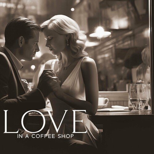 Coffee Shop Jazz – Love in a Coffee Shop Romantic Jazz Background Music For Coffee Places (2023)