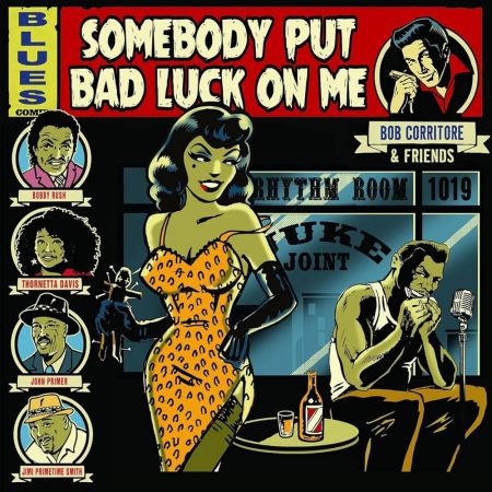 Bob Corritore & Friends – Somebody Put Bad Luck On Me (2023)