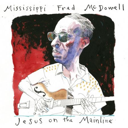 Mississippi Fred McDowell – Jesus on the Mainline (2023) [CD-Rip]