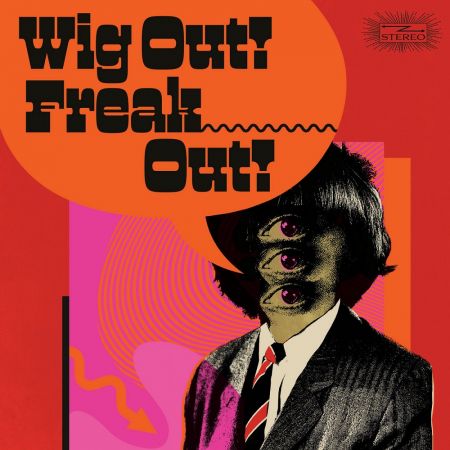 VA – Wig Out! Freak Out! (Freakbeat and Mod Psychedelia Floorfillers 1964-1969) (2023)