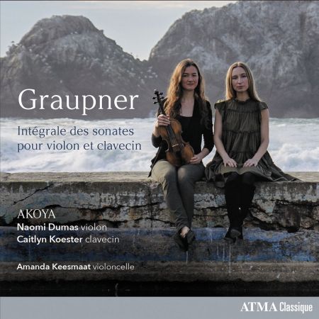 Naomi Dumas, Caitlyn Koester & Amanda Keesmaat – Graupner: Intégrale des sonates pour violon et clavecin (2023)