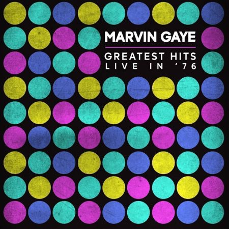 Marvin Gaye – Greatest Hits Live in ’76 (2023)