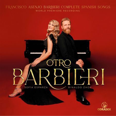 Sofa Esparza Rinaldo Zhok – Otro Barbieri – Francisco Asenjo Barbieri: Complete Spanish Songs (2023)