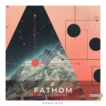 Zenhiser Fathom Melodic Techno WAV-FANTASTiC