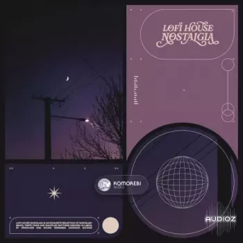 Komorebi Audio lofi house nostalgia WAV-FANTASTiC