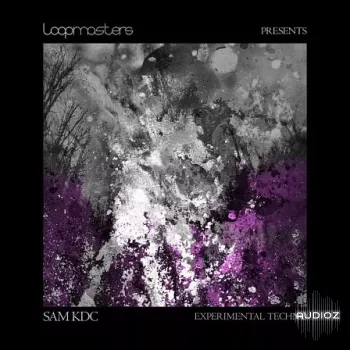 Loopmasters Sam KDC Experimental Techno MULTiFORMAT-FANTASTiC