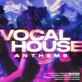 91Vocals Vocal House Anthems WAV-FANTASTiC