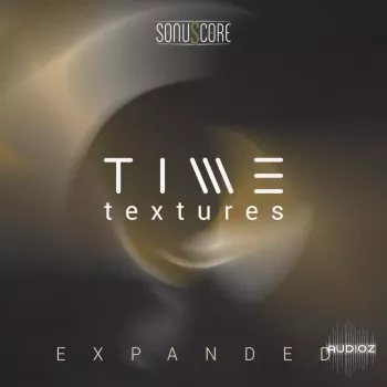 Sonuscore Time Textures Expanded KONTAKT