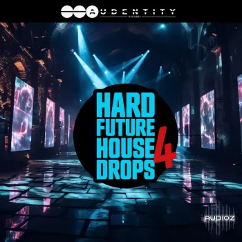 Audentity Records Hard Future House Drops 4 WAV XFER RECORDS SERUM-FANTASTiC