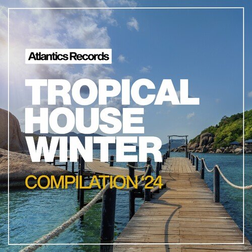 VA – Tropical House Winter 2024