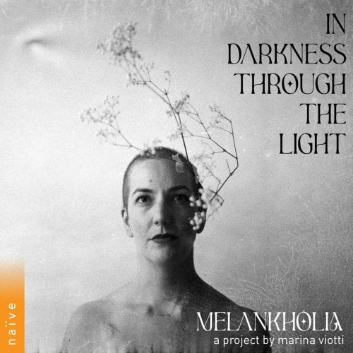 Marina Viotti, Vincent Fluckiger, Fred Chappuis – Melankholia: In Darkness Through The Light (2024)