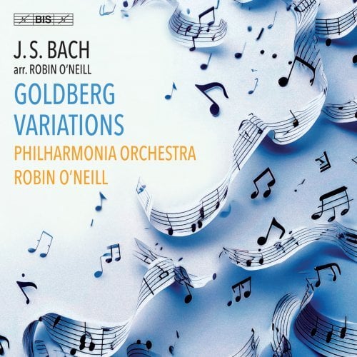 Philharmonia Orchestra & Robin O’Neill – J.S. Bach: Goldberg Variations (Arr. for Orchestra by Robin O’Neill) (2024)