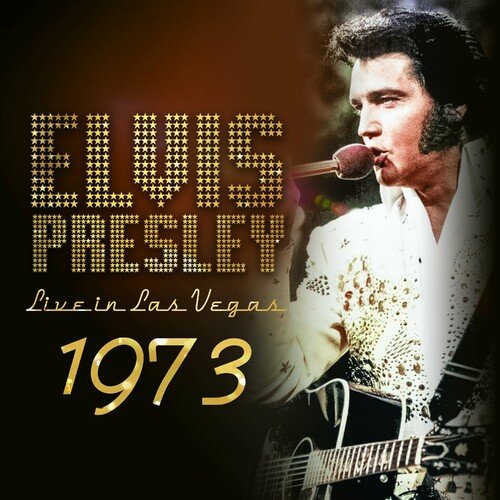 Elvis Presley – Live in Vegas 1973 (2024)