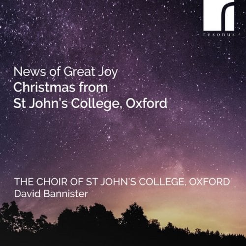 The Choir Of St John’s College, Oxford, Christian Wilson – News of Great Joy: Christmas from St John’s College, Oxford (2024)