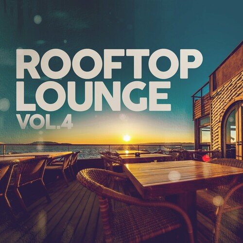 Various Artists – Rooftop Lounge Vol.4 (2024)