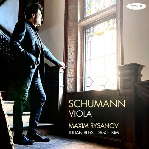 Maxim Rysanov, Julian Bliss & Dasol Kim – Schumann Viola (2024)