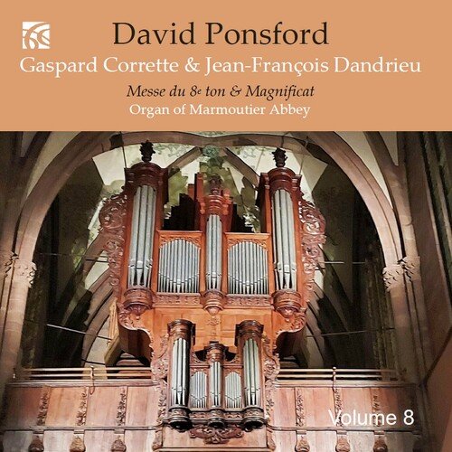 David Ponsford – French Organ Music from the Golden Age, Vol. 8: Gaspard Corrette Jean-Francois Dandrieu (2024)