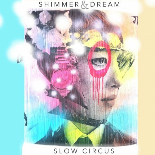 Slow Circus – Shimmer & Dream (2024)