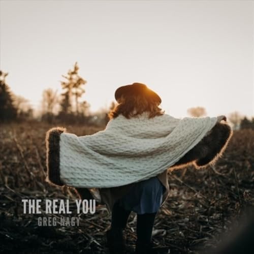 Greg Nagy – The Real You (2024)