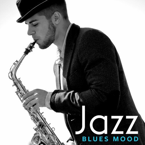 Jazz Music Lovers Club – Jazz Blues Mood: Cool & Smooth Jazz Music (2024)