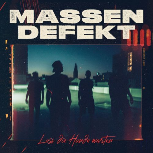 Massendefekt – Lass die Hunde warten (2024)