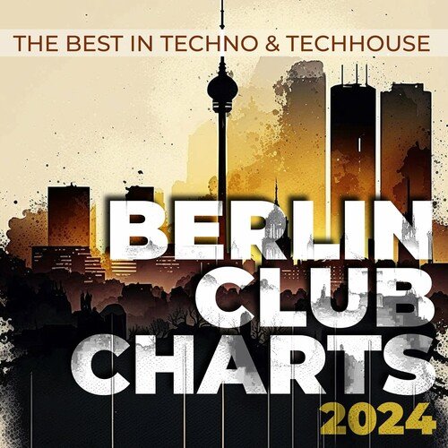 VA – Berlin Club Charts 2024 – the Best in Techno & Techhouse (2023)