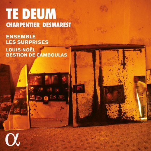 Ensemble les Surprises & Louis-Noël Bestion de Camboulas – Charpentier & Desmarest: Te Deum (2024) FLAC