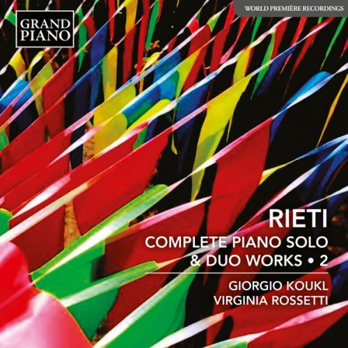 Giorgio Koukl and Virginia Rossetti – Rieti: Complete Piano Solo & Duo Works, Vol. 2 (2024)