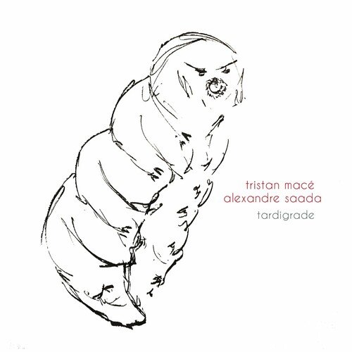 Alexandre Saada, Tristan Mac – Tardigrade (2024)