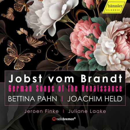 Bettina Pahn – Jobst vom Brandt: German Songs of the Renaissance (2024)