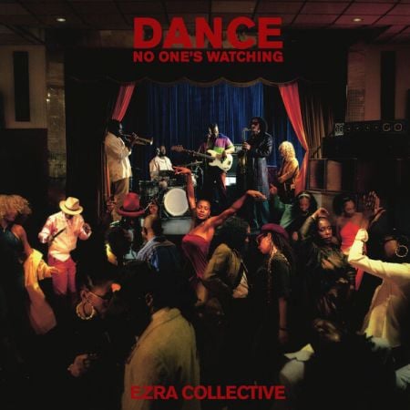 Ezra Collective – Dance, No One’s Watching (2024)
