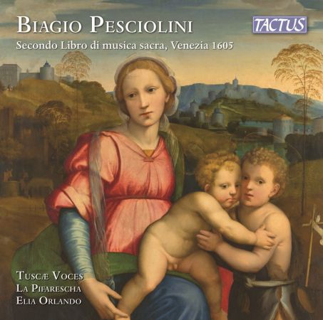 Tuscae Voces, La Pifaresca & Elia Orlando – Pesciolini: Secondo libro di musica sacra (2024)