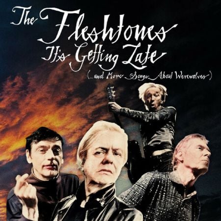 The Fleshtones – It’s Getting Late (and More Songs About Werewolves) (2024)