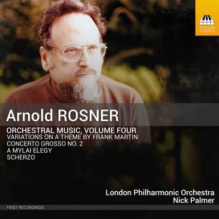 London Philharmonic Orchestra & Nick Palmer – Rosner: Orchestral Music, Vol. 4 (2024)