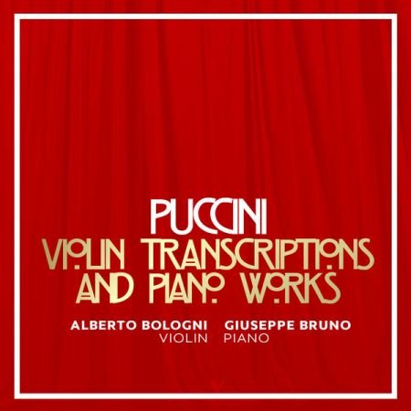 Alberto Bologni – Puccini: Violin Transcriptions Piano Works (2023)