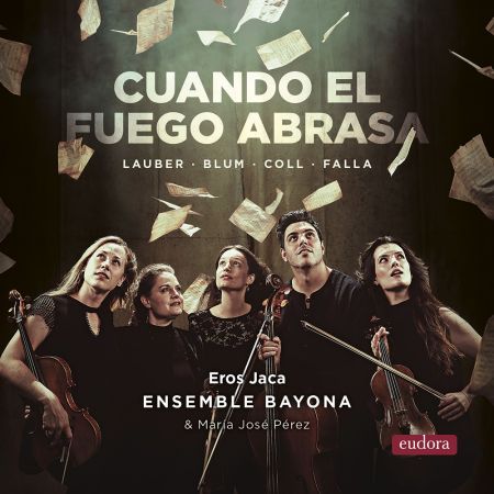 Eros Jaca, Ensemble Bayona & Maria Jose Perez – Cuando el Fuego Abrasa (2024)