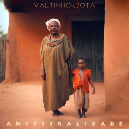 Valtinho Jota – Ancestralidade (2023)
