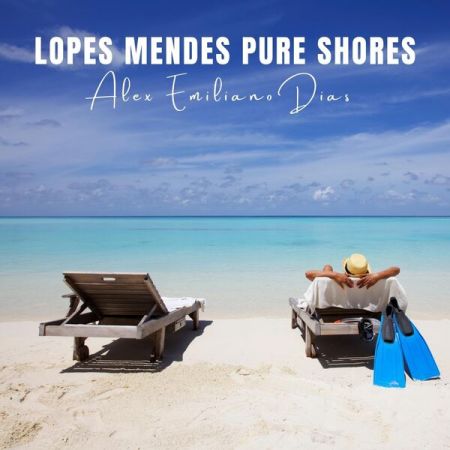 Alex Emiliano Dias – Lopes Mendes Pure Shores (2023)