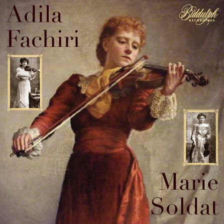Adila Fachiri, Donald Francis Tovey & Marie Soldat, Otto Schulhof – Adila Fachiri & Marie Soldat (2024)