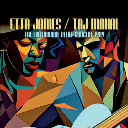 Etta James and Taj Mahal – The Earthquake Relief Concert 1989 (2023)
