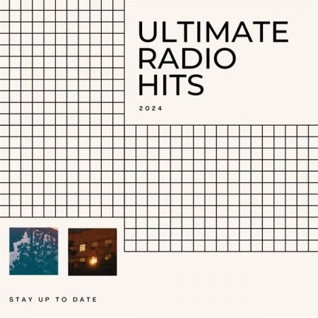 VA – Ultimate RADIO Hits- 2024- Stay Up to Date (2024)